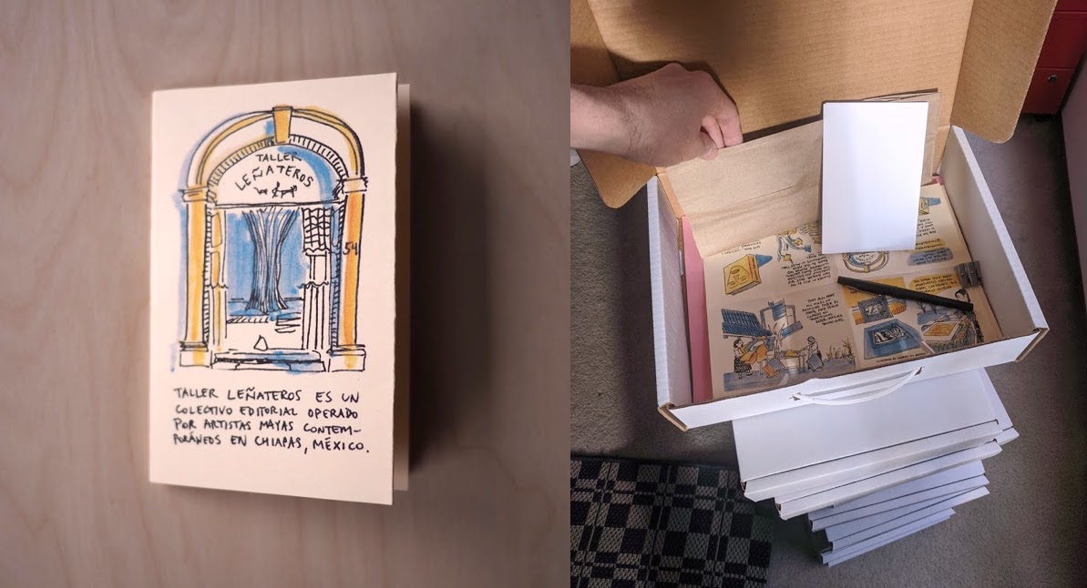 Left: A small paper zine with yellow and blue inks showing a doorway with the words "Taller Leñateros" above, and below, "Taller Leñateros es un colectivo editorial operado por artistas mayas contemporaneas en Chiapas, Mexico." Right: Zines and art supplies in a cardboard box with a handle, on a pile of boxes.